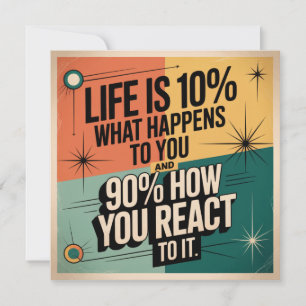 Invitación La vida es 10% lo que te sucede