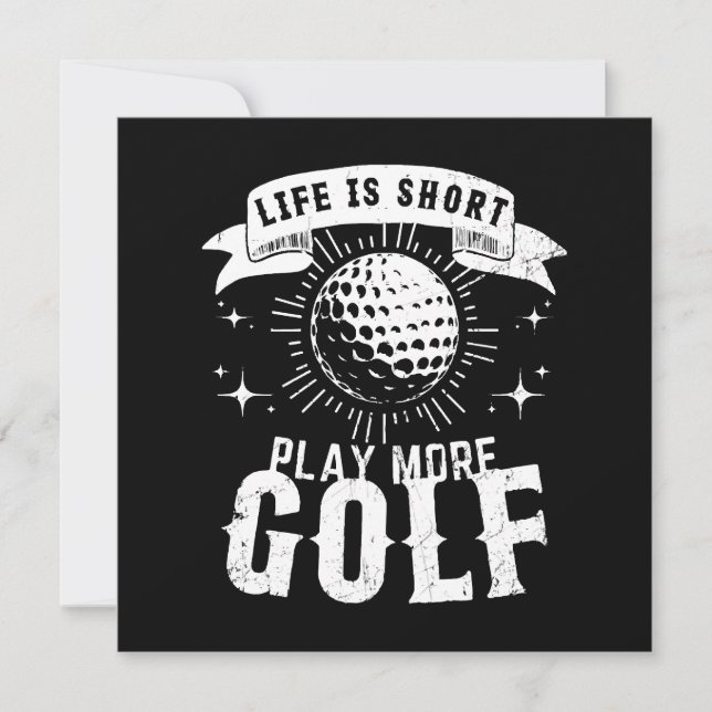 Invitación La vida es corta. Juega más golf (Anverso)