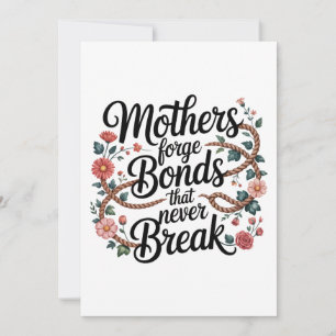 Invitación Las madres forjan lazos que nunca se rompen