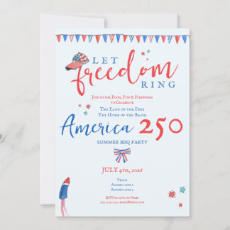 Invitación Let Freedom Ring 4th of July America 250 Patriotic