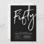 Invitación Letras negras de cincuenta | 50ª fiesta de cumplea<br><div class="desc">Celebra tu día especial con esta sencilla y elegante invitación a la fiesta de cumpleaños número 50. Este diseño presenta un guión de broche "Fifty" con un diseño limpio combinado en color blanco y negro. Más diseños disponibles en mi tienda BaraBomDesign.</div>