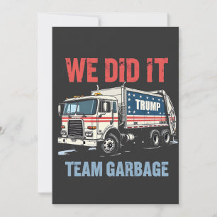 Invitación Lo Hicimos Equipo Basura Trump Ganó Camión de Basu
