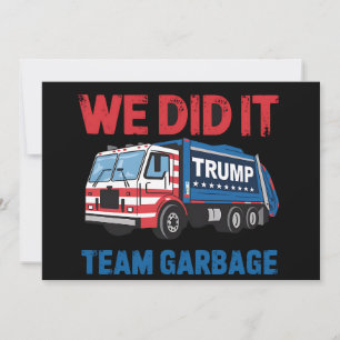 Invitación Lo Hicimos Equipo de Basura Trump Presidente 47 EE