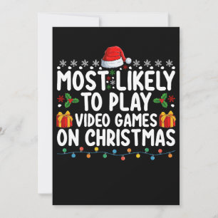 Invitación Lo Más Probable Es Jugar Videojuegos En Navidades
