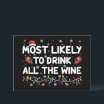 Invitación Lo Más Probable Es Que Beban A Todos Los Navidades<br><div class="desc">Lo Más Probable Es Que Beban A Todos Los Navidades Que Coinciden Con La Familia Del Vino</div>