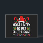 Invitación Lo Más Probable Es Que Mascota A Todos Los Perros<br><div class="desc">Lo Más Probable Es Que Mascota A Todos Los Perros Navidades Divertidos Amantes Del Perro</div>