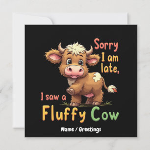 Invitación Lo siento, estoy atrasado, he visto una vaca alegr