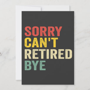 Invitación Lo siento no puedo jubilarme adiós divertido retro