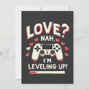 Invitación Love Nah I'm Leveling up Gaming Valentine Day