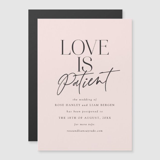 Invitación Magnética Blush Script Love es Paciente Cambia la Fecha (Anverso/Reverso)
