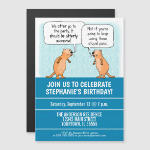 Invitación Magnética Fiesta de cumpleaños de Otter Puns graciosa