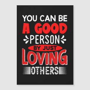 Invitación Magnética Puedes Ser Una Buena Persona Amando A Otros-856