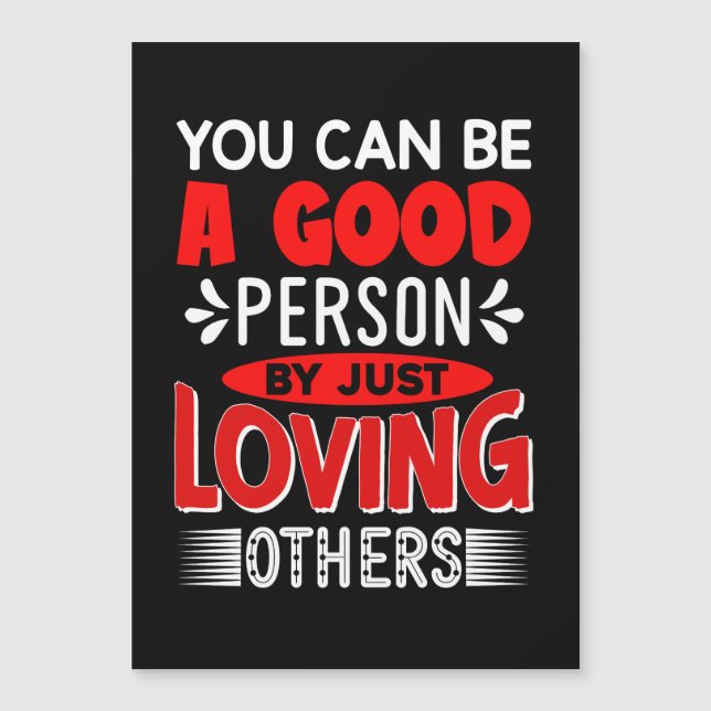 Invitación Magnética Puedes Ser Una Buena Persona Amando A Otros-856 (Anverso)