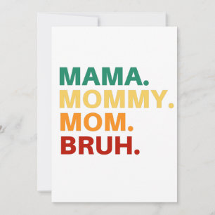 Invitación Mamá mamá bruh