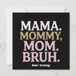 Invitación Mamá Mamá Mamá Bruh Diseño Gracioso Madre Perfecta
