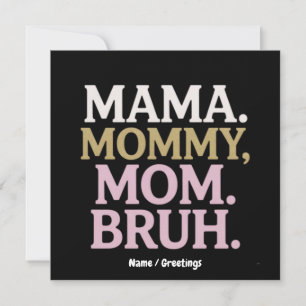 Invitación Mamá Mamá Mamá Bruh Diseño Gracioso Madre Perfecta