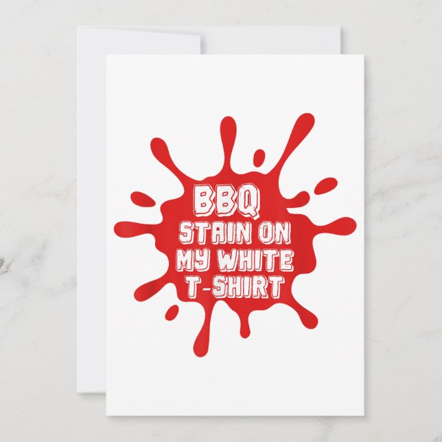 Invitación Mancha De barbacoa en mi camiseta blanca Divertida (Anverso)