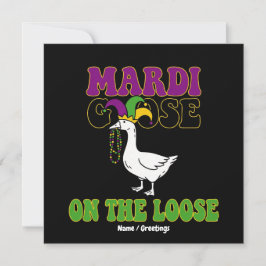 Invitación Mardi Goose On The Loose Funny Fat Tuesday Design