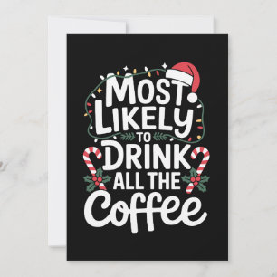Invitación Más Probable De Beber Todo El Café Navidad Xmas