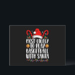 Invitación Más Probable Que Juegue Baloncesto Con Santa Claus<br><div class="desc">Más Probable Que Juegue Baloncesto Con Santa Claus Navidad Navideña Coincidente</div>