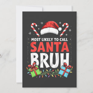 Invitación Más Probable que Llame a Santa Bruh Navidades Dive