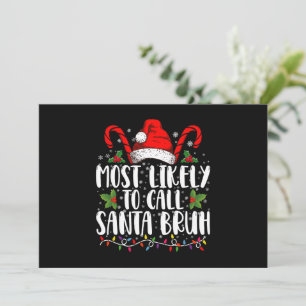 Invitación Más Probable Que Llame a Santa Bruh Navidades Dive