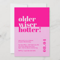 Más viejo, Wiser, más divertido, brillante rosa 30