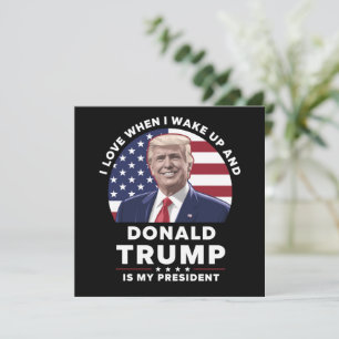 Invitación Me encanta cuando me despierto y Donald Trump es m