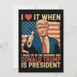 Invitación Me Encanta Cuando Me Despierto Y Trump Es Presiden