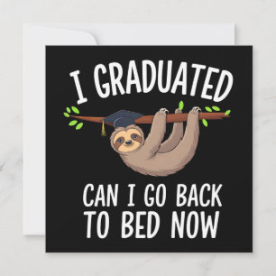 Invitación Me gradué ¿Puedo volver a la cama ahora perezoso