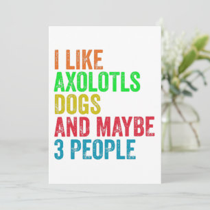 Invitación Me gustan los ajolotes, los perros y quizás 3 pers
