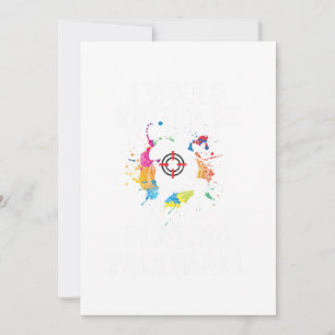 Invitación Me gustaría más estar jugando Paintball Color Ball