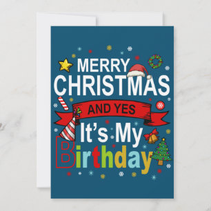 Invitación Merry Christmas And Yes It's My Birthday Gift Tee