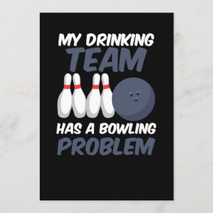 Invitación Mi Equipo De Bebidas Tiene Un Problema De Boliche