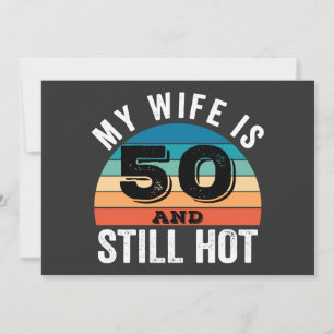 Invitación Mi esposa tiene 50 años y sigue estando buena