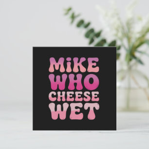 Invitación Mike quien queso mojado Chiste para adultos inapro