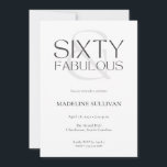 Invitación Minimal Sixty and Fabulous 60th Birthday Party<br><div class="desc">Minimal Sixty and Fabulous black and white modern 60th birthday invitation that you can personalize and send out for your sixtieth birthday party celebration. The words "Sixty and Fabulous" are set using trending font typography. The black text colors can be changed using the edit menu.</div>