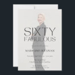Invitación Minimal Sixty Fabulous 60th Photo Birthday Party<br><div class="desc">Sixty and Fabulous elegant minimal birthday design featuring modern typography over a soft portrait background. This sophisticated milestone celebration style is perfect for a chic 60th birthday event,  creating a stylish and memorable party atmosphere for the special occasion.</div>