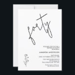 Invitación Minimalista caligrafía negra Textos 40 cumpleaños<br><div class="desc">Invitación a los 40º cumpleaños del texto de caligrafía negra minimalista Simple,  moderna y minimalista en estilo,  texto negro coloreado invitación de 40º cumpleaños con un motivo de follaje extraído en negro extraíble.</div>