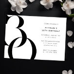 Invitación Minimalista moderno blanco negro 30 Fiesta de cump<br><div class="desc">Moderno estilo minimalista 30ª invitación de fiesta de cumpleaños en blanco y negro, plantilla editable para los detalles del evento personalizado. Esta invitación a la fiesta de cumpleaños es la elección perfecta si buscas una invitación para 30 años, una elegante invitación para una fiesta de cumpleaños, una invitación para un...</div>