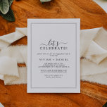 Invitación Minimalistas celebremos<br><div class="desc">Esta minimalista invitación es perfecta para una simple fiesta de compromiso, boda tras fiesta, retiro, graduación o cualquier evento feliz. El moderno diseño romántico presenta una tipografía clásica en blanco y negro, acompañada de una caligrafía rústica y elegante con un estilo de letra a mano vintage. Personalizable de cualquier color....</div>