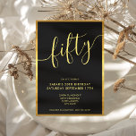 Invitación Moderno y elegante Script Gold 50 cumpleaños<br><div class="desc">Moderno y elegante Script Gold Invitación a los 50 cumpleaños. Minimalista diseño de plantillas de invitación para 50 años con tipografía con letras de la mano de caligrafía y diseño de color negro y dorado.</div>