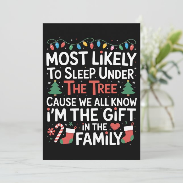 Invitación Most Likely To Sleep Under The Tree I'm The Gift  (Anverso de pie)