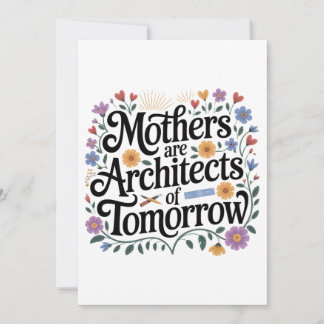 Invitación Mothers Are Architects Of Tomorrow