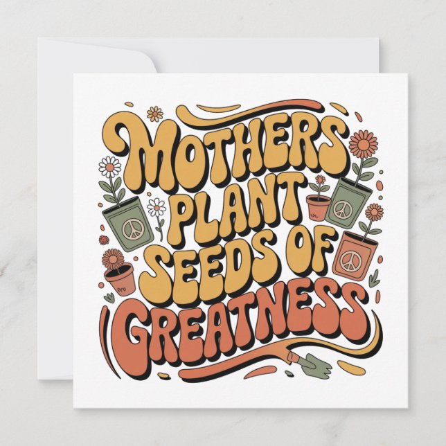 Invitación Mothers Plant Seeds Of Greatness (Anverso)