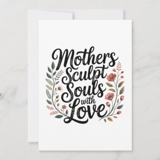 Invitación Mothers Sculpt Souls With Love