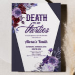 Invitación Muerte a mi Fiesta Floral 40 de los 30 años<br><div class="desc">¡Esta es una muerte a la invitación a la fiesta de cumpleaños 40 de mis 30 años!</div>