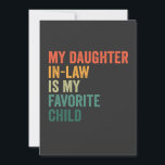 Invitación My Daughter in Law Is my Favorite Child Retro Gift<br><div class="desc">funny, gift, birthday, mom, law, daughter, retro, family, him, her</div>