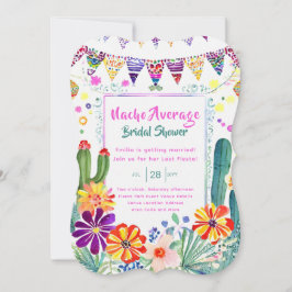 Invitación Nacho Promedio De Ducha De Novias Última Fiesta