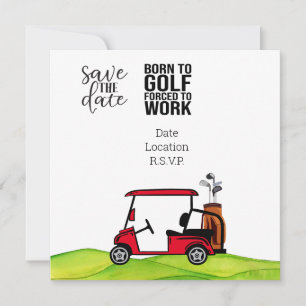 Invitación Nacido para forzar el golf para trabajar 